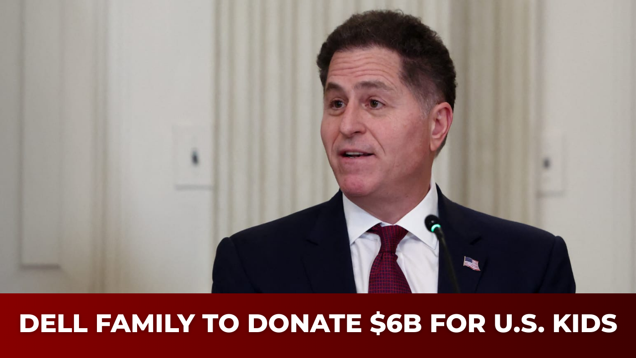Dell family to donate $6 billion to 'Trump accounts' of 25 million US children