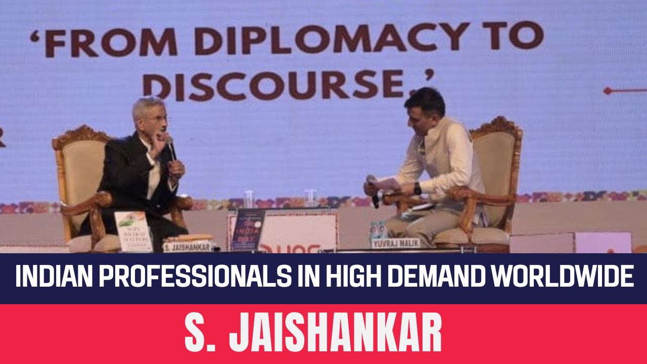 Jaishankar Highlights Rising Global Demand for Indian Talent in Workforce