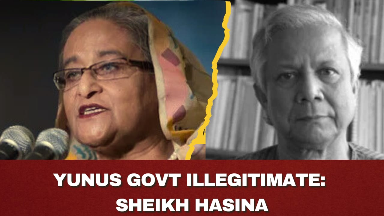 Sheikh Hasina slams Yunus as illegitimate leader