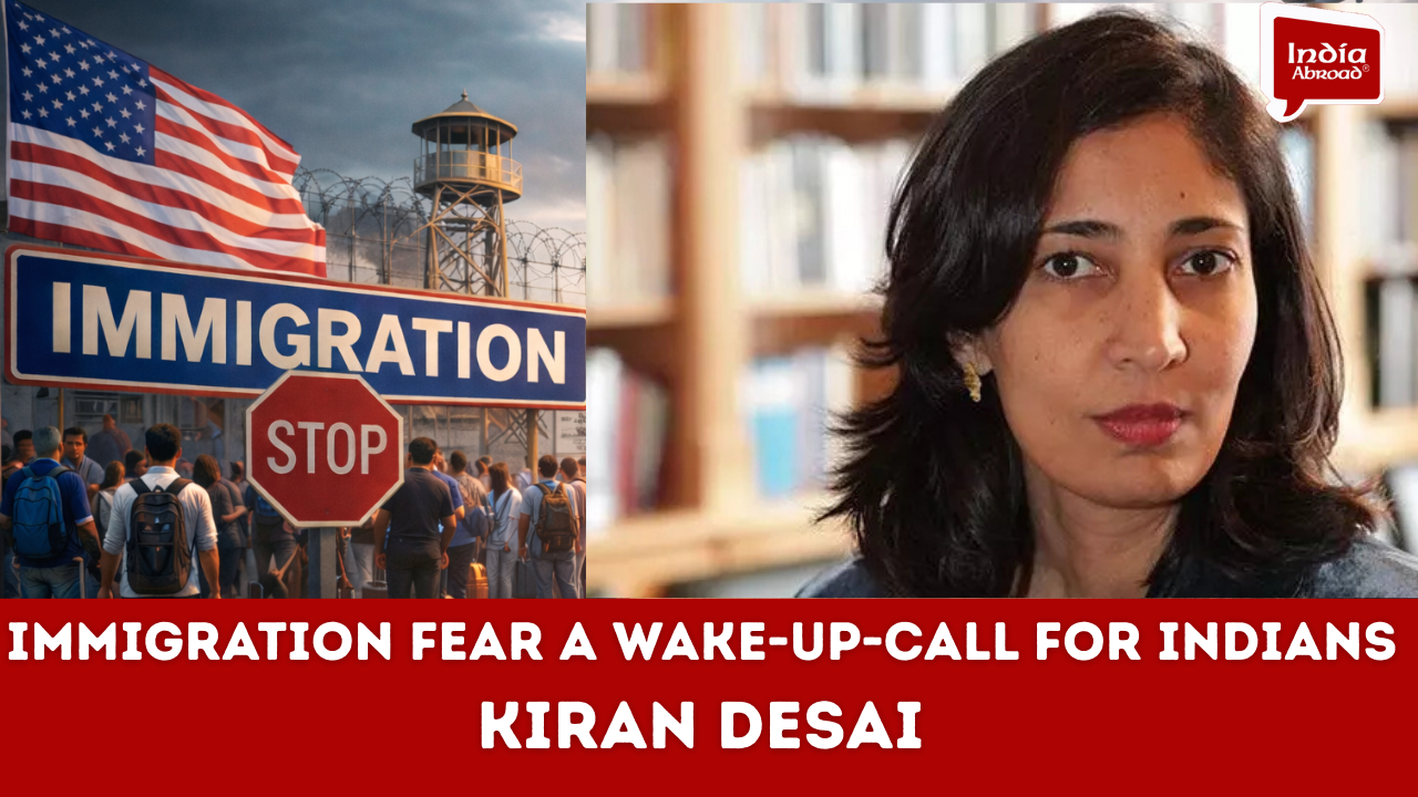 Kiran Desai calls immigration fear a wake-up call for Indians